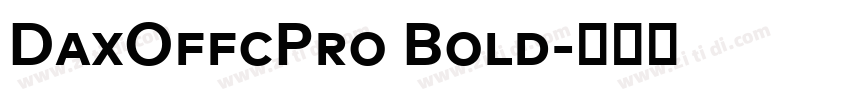 DaxOffcPro Bold字体转换